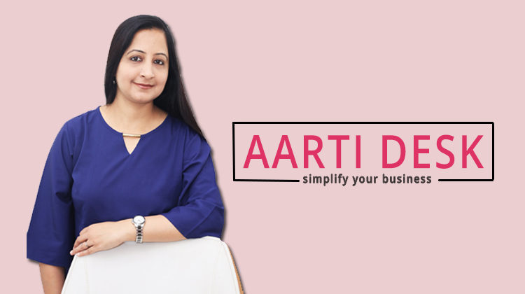 The Story of Transformation: From Corporate Job to Global Business Solution Provider- Aarti Desk