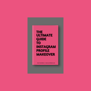 The Ultimate Guide to Instagram Profile Makeover by Aarti Desk