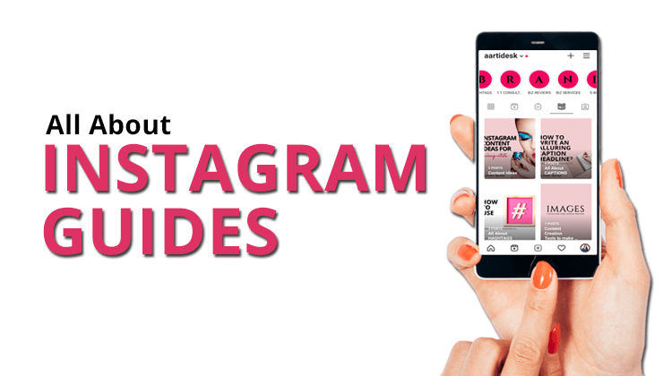 All About Instagram "Guides" | Aarti Desk