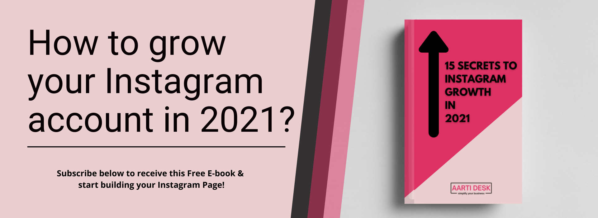 15 Secrets to Instagram Growth in 2021| FREE E-book | AARTI DESK